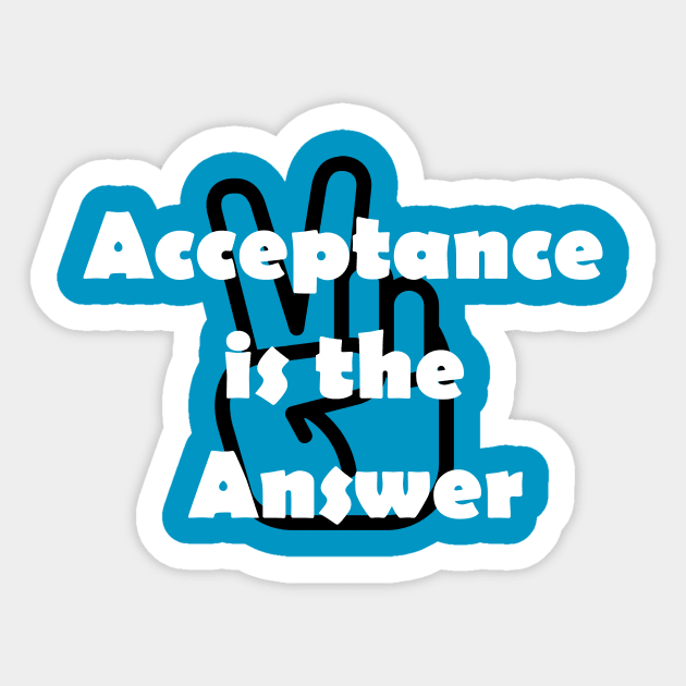 Acceptance is the Answer with Peace Sign AA Slogan Sticker by Zen Goat 